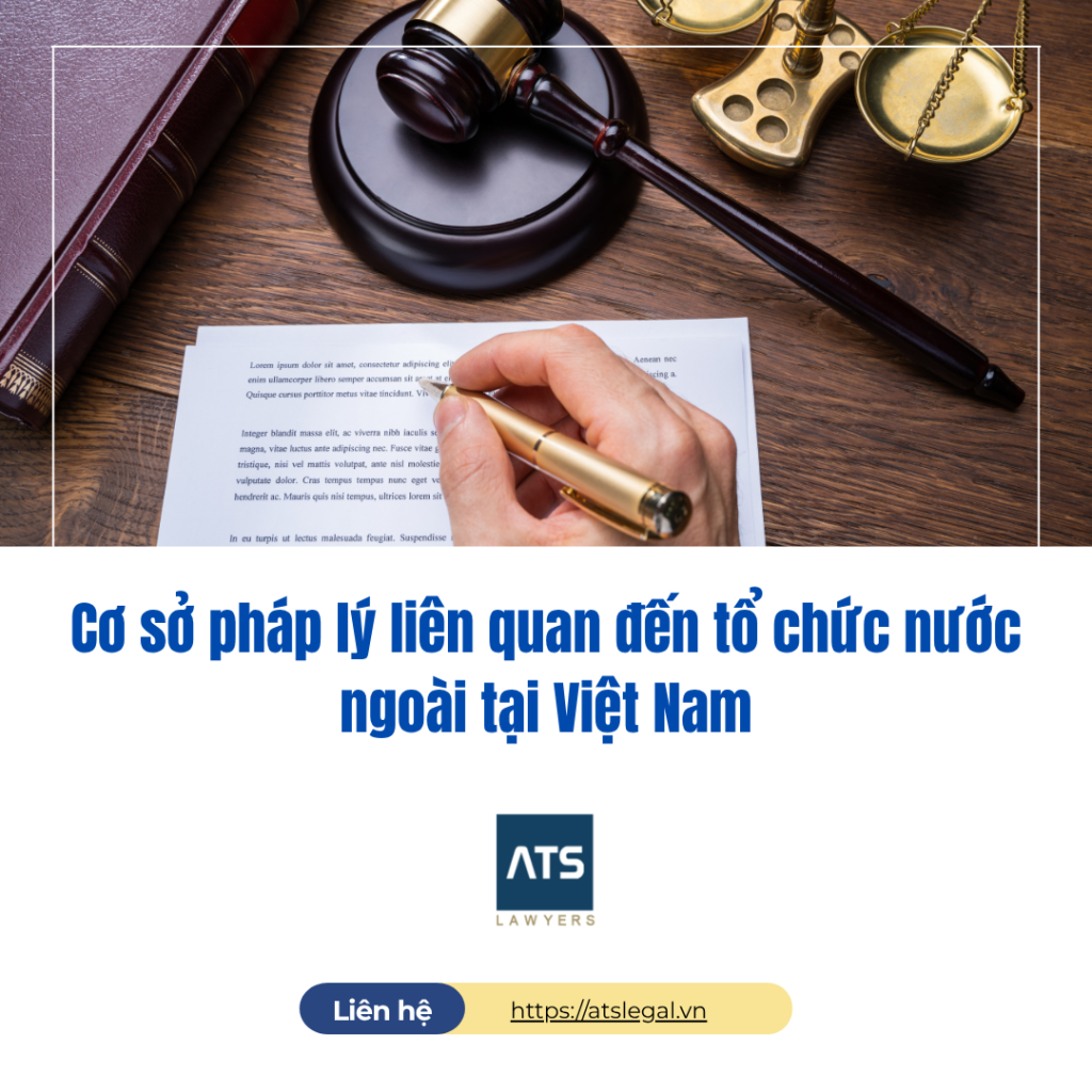 Cơ sở pháp lý liên quan đến tổ chức nước ngoài tại Việt Nam